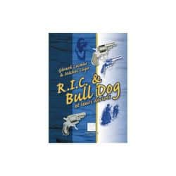 RIC & BULL DOG ET LEURS DERIVES