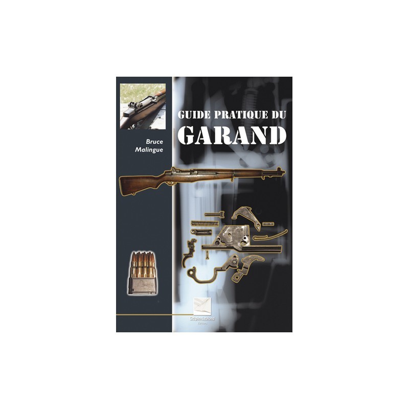 GUIDE PRATIQUE DU GARAND